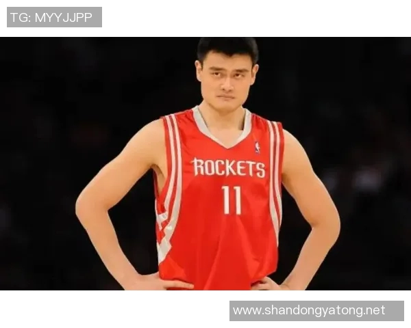 姚明脚太小引发热议专家解析其对篮球运动员身材的影响与适应性